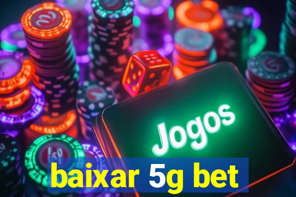 baixar 5g bet